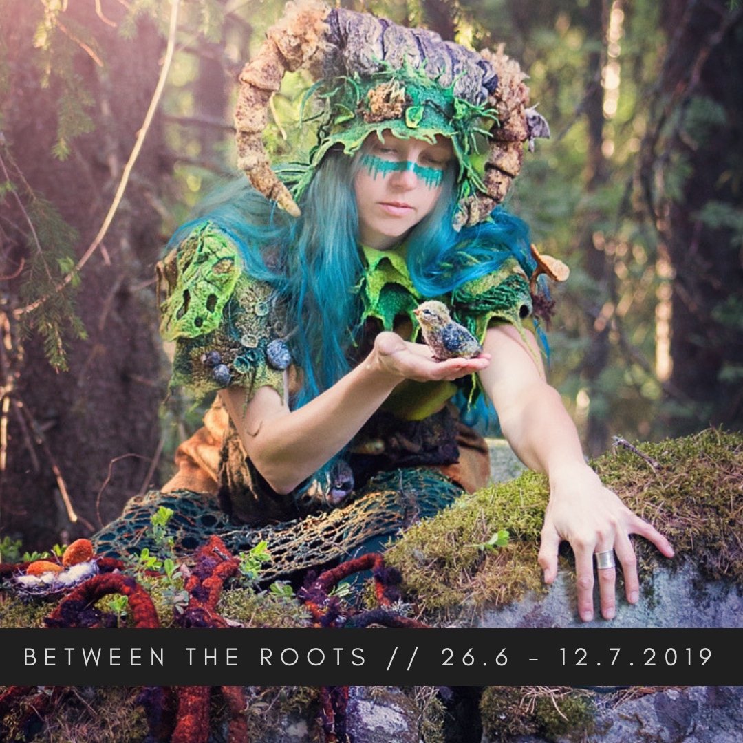 ELLUNHUOPA -taidenäyttely ”Between the roots” 26.6 – 12.7.2019